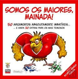 SOMOS OS MAIORES, MAINADA! - Produto Oficial Sport Lisboa e Benfica