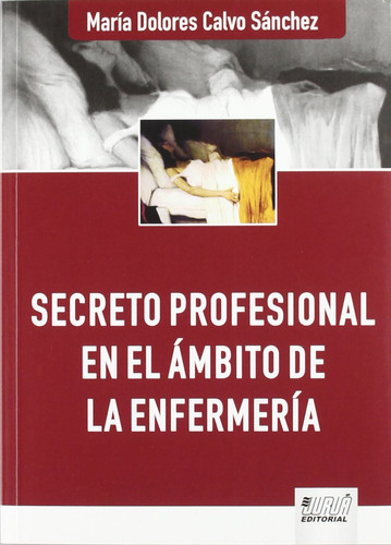 SECRETO PROFESIONAL EN AMBITO DE LA ENFERMERIA