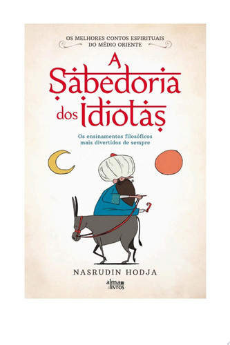 A Sabedoria dos Idiotas