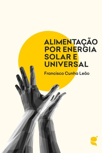 Alimentação por energial solar e universal (Portuguese Edition)