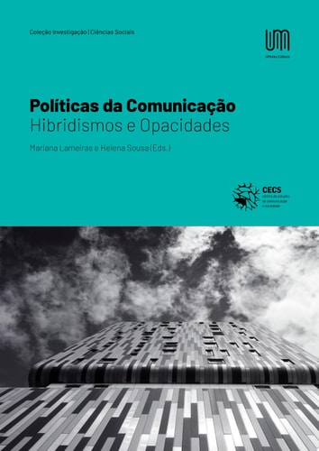 Políticas da Comunicação: Hibridismos e Opacidades