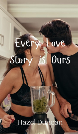 Every Love Story is Ours