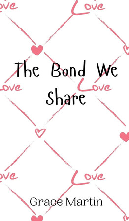 The Bond We Share