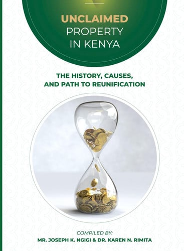 UNCLAIMED PROPERTY IN KENYA: THE HISTORY, CAUSES, AND PATH TO REUNIFICATION