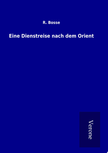 Eine Dienstreise nach dem Orient