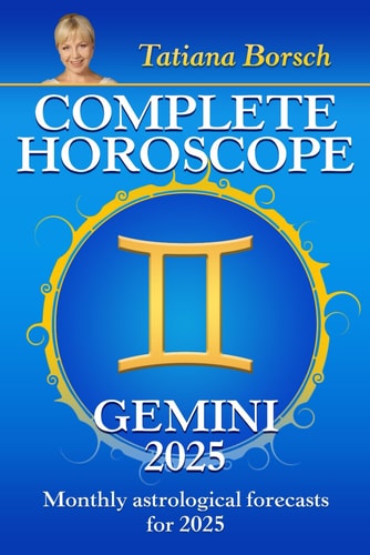 Complete Horoscope Gemini 2025: Monthly Astrological Forecasts for 2025