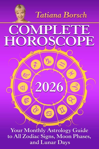 Complete Horoscope 2026: Your Monthly Astrology Guide With Moon Phases, And Lunar Days