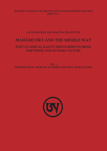 Mahāmudrā and the Middle Way: Introduction, views of authors and final reflections