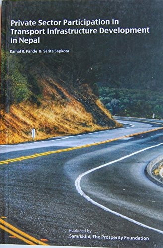 Private Sector Participation in Transport Infrastructure Development in Nepal
