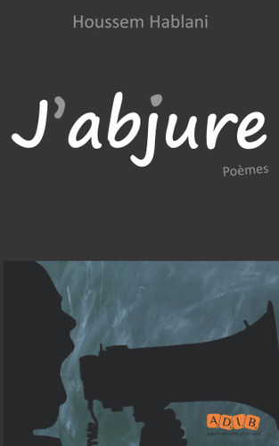 J'abjure (French Edition)