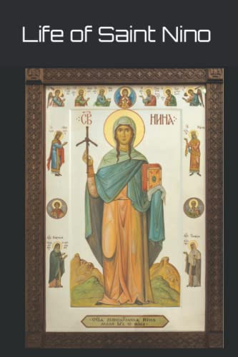 Life of Saint Nino (ORTHODOXIA)