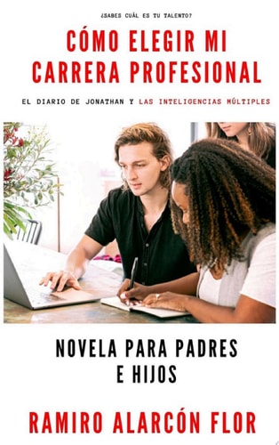 CÓMO  ELEGIR MI CARRERA PROFESIONAL El Diario de Jonathan y las Inteligencias Múltiples