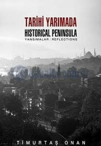 Tarihi Yarimada - Yansimalar / Historical Peninsula - Reflections