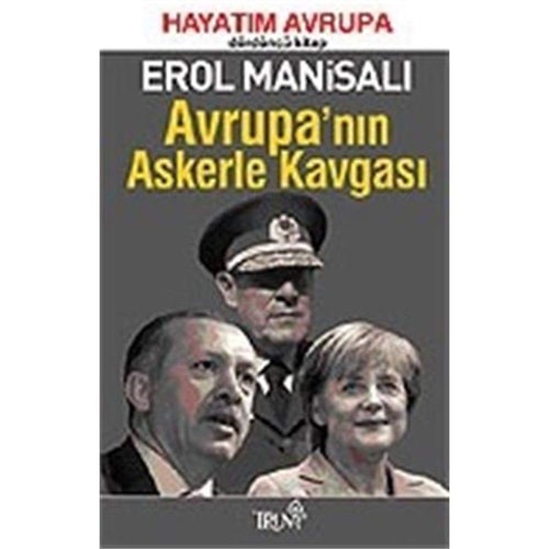 Ortak pazardan AB'ye Hayatım Avrupa: Avrupa'nın askerle kavgası
