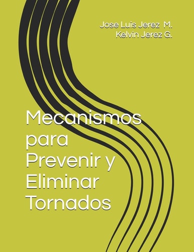 Mecanismos para Prevenir y Eliminar Tornados