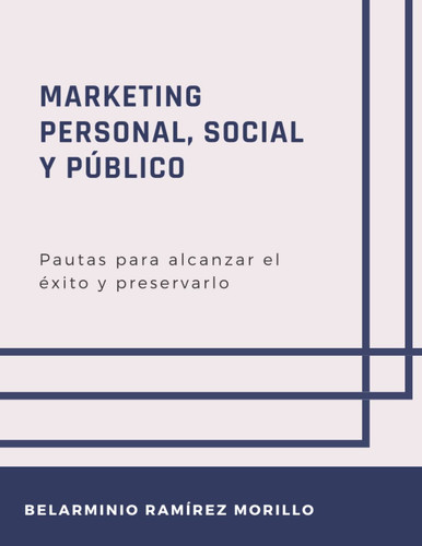 MARKETING PERSONAL, SOCIAL Y PÚBLICO (Spanish Edition)