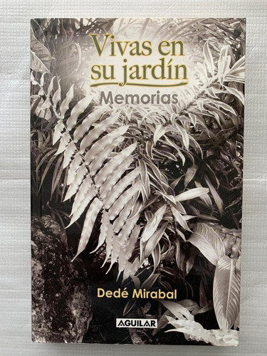 VIVAS EN SU JARDIN. MEMORIAS