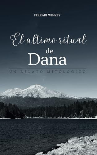 El último ritual de Dana: Un relato mitológico (Spanish Edition)