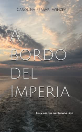 A bordo del Imperia: Travesías que cambian la vida (Spanish Edition)
