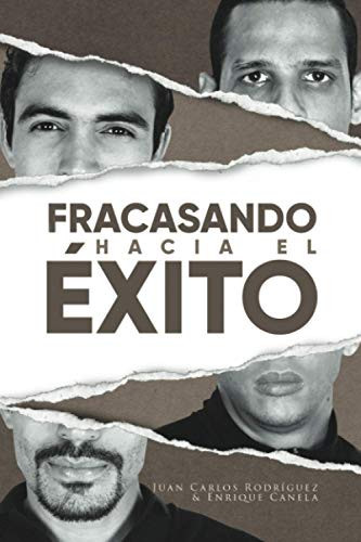 FRACASANDO HACIA EL ÉXITO (Spanish Edition)