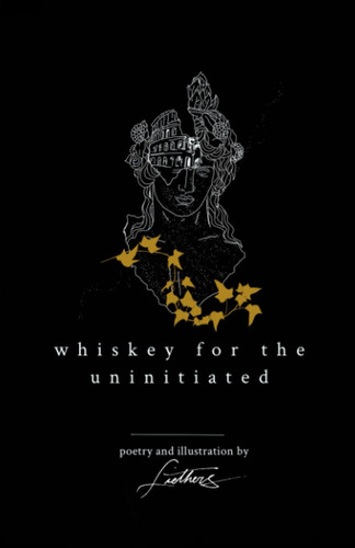 Whiskey For The Uninitiated