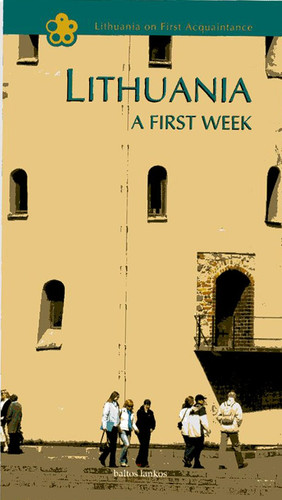 Lithuania: A First Week