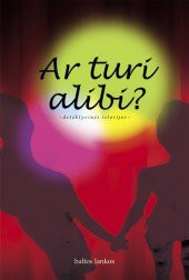 Ar turi alibi?