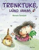 Trenktuke, liuno vaikas