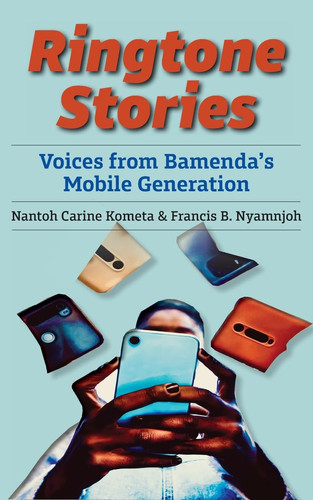 Ringtone Stories Voices from Bamenda's Mobile Generation