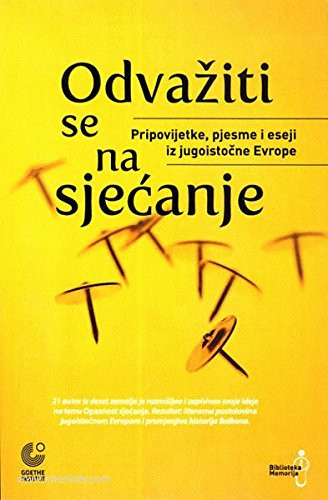 Odvažiti se na sjećanje zbornik radova