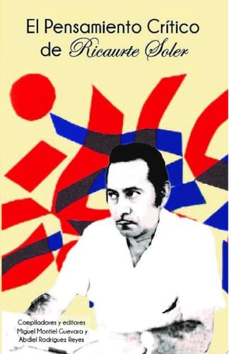 El pensamiento crítico de Ricaurte Soler