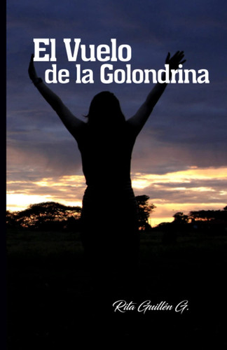 El Vuelo de la Golondrina (Spanish Edition)