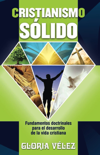 Cristianismo Sólido Fundamentos Doctrinales