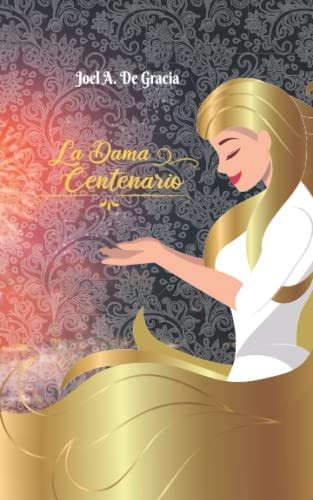 La Dama Centenario (Spanish Edition)