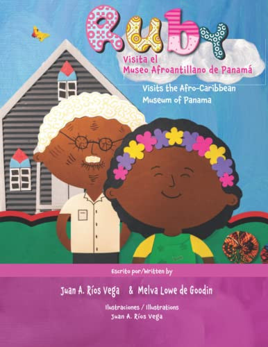 Ruby visita el Museo Afroantillano de Panamá: Ruby visits the Afro-Caribbean Museum of Panama (Spanish Edition)