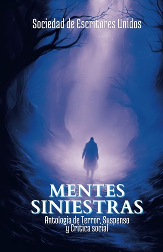 Mentes siniestras antología de terror, suspenso y crítica social