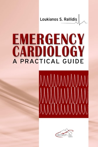 Emergency Cardiology A Practical Guide