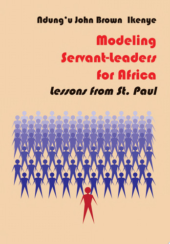 Modeling Servant-Leaders for Africa