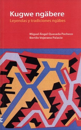 Kugwe ngäbere leyendas y tradiciones ngäbes