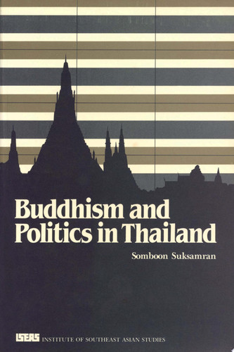 Buddhism and Politics in Thailand A Study of Socio-political Change and Political Activism of the Thai Sangha