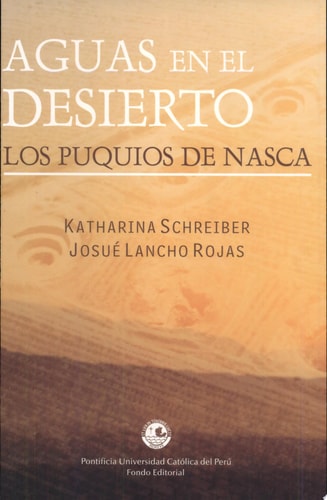 Aguas en el Desierto: Los Puquios de Nasca