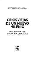 Crisis viejas de un nuevo milenio: una mirada a la economía uruguaya