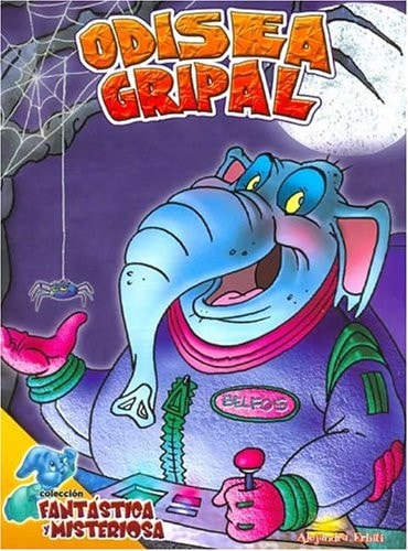 Odisea Gripal/ Fever Odissey (Spanish Edition)