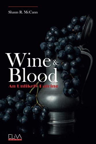 Wine and Blood An Unlikely Pairing