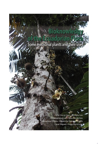 Bioknowledgy of the Ecuadorian Flora. Some medicinal plants and their uses.