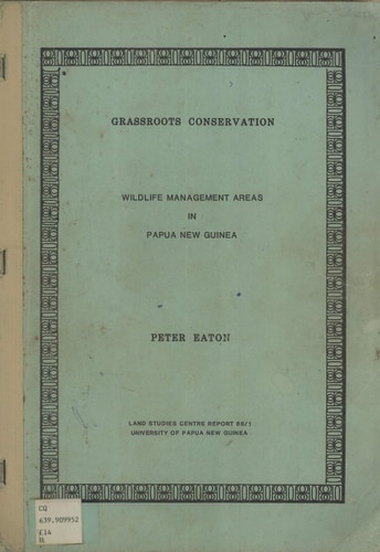 Grassroots Conservation: Wildlife Management Areas in Papua New Guinea