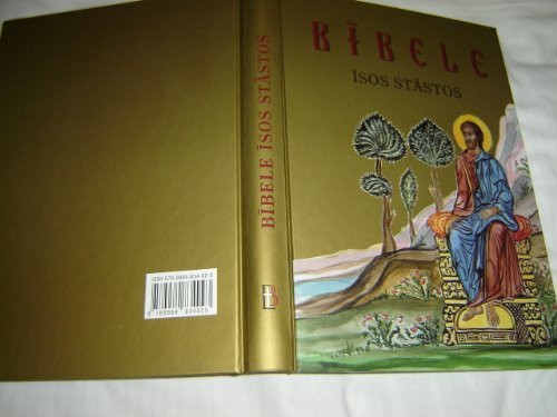 The Greek Orthodox Children's Bible in Latvian Language / Bibele isos stastos / Tatjanas Korsunovas literars parstasts / Illustrations by Martha Xynopoulou-Kapetanakou