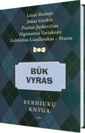 Buk vyras: berniuku knyga