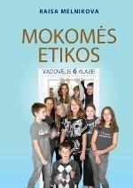 Mokomes etikos. Vadovelis 6 kl.