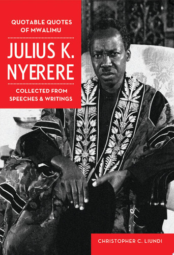 Quotable Quotes Of Mwalimu Julius K Nyer